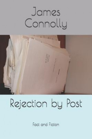 Book Rejection by Post: Fact And Fiction James Connolly