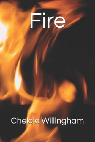 Knjiga Fire Chelcie Willingham