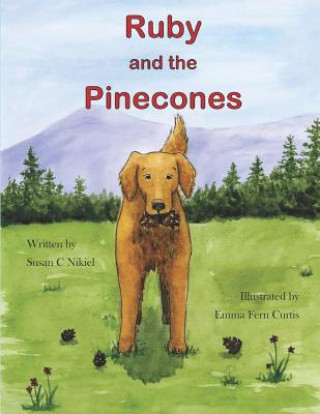 Knjiga Ruby and the Pinecones Emma Fern Curtis