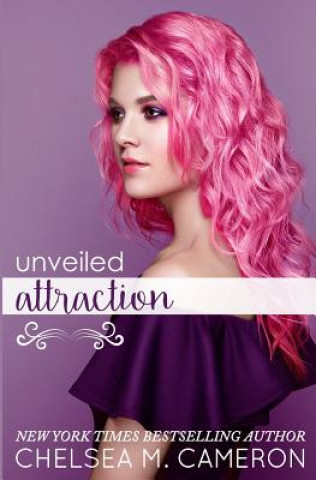 Knjiga Unveiled Attraction Chelsea M Cameron
