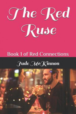 Knjiga The Red Ruse: Book 1 of Red Connections Jude McKinnon