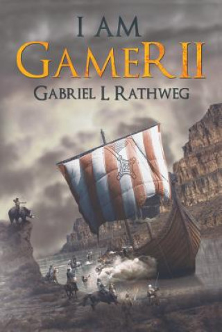 Kniha I Am Gamer II Gabriel Rathweg