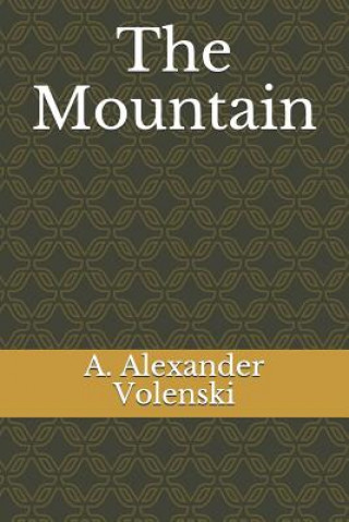 Knjiga The Mountain A Alexander Volenski