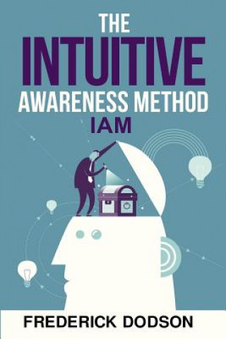 Kniha The Intuitive Awareness Method Frederick Dodson