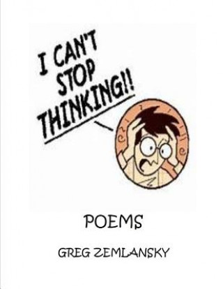 Knjiga I Can't Stop Thinking Poems Greg Zemlansky
