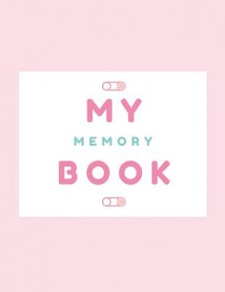 Kniha My Memory Book: Baby Keepsake Book Audrina Rose
