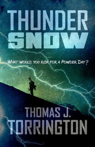 Knjiga Thunder Snow Thomas J Torrington