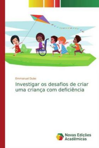 Книга Investigar os desafios de criar uma criança com defici?ncia 