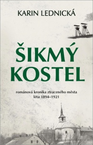 Knjiga Šikmý kostel Karin Lednická