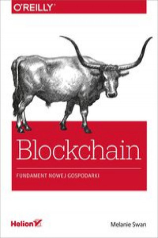 Könyv Blockchain Fundament nowej gospodarki Swan Melanie
