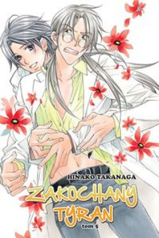 Kniha Zakochany Tyran #05 Takanaga Hinako