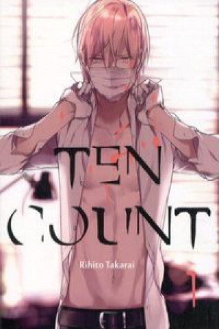 Kniha Ten Count #01 Takarai Rihito