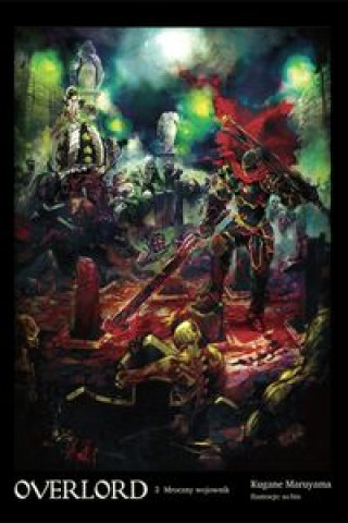 Kniha Overlord 2 Mroczny wojownik Maruyama Kugane