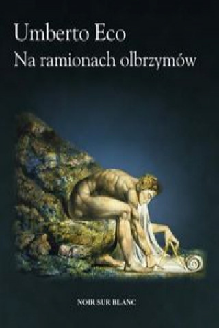 Книга Na ramionach olbrzymów Umberto Eco