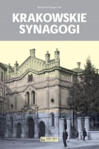 Kniha Krakowskie synagogi Sala Bartłomiej Grzegorz