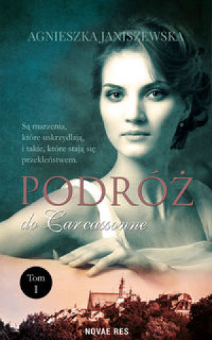 Könyv Podróż do Carcassonne Tom 1 Janiszewska Agnieszka