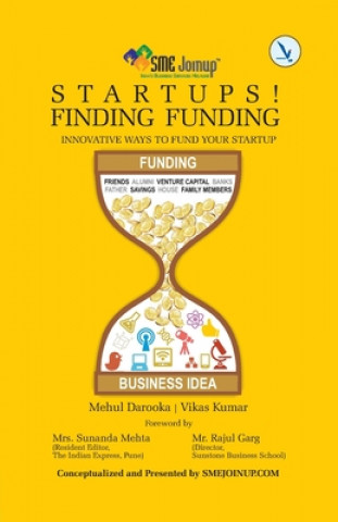 Knjiga Startups! Finding Funding Vikas Kumar