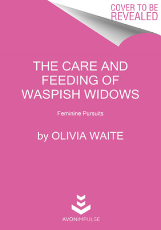 Könyv Care and Feeding of Waspish Widows 