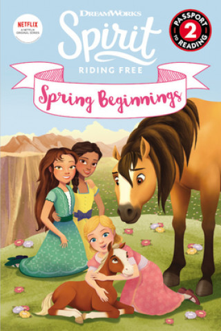 Книга Spirit Riding Free: Spring Beginnings 