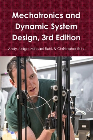 Kniha Mechatronics and Dynamic System Design, 3rd Edition Andy Judge