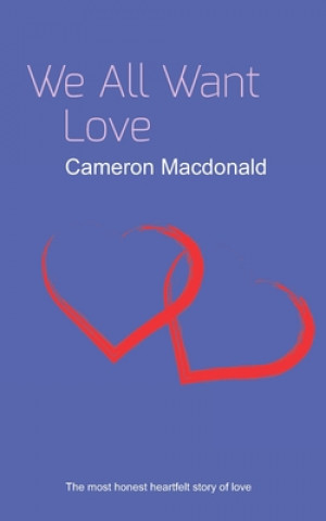 Könyv We All Want Love Cameron MacDonald