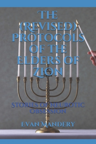 Könyv The (Revised) Protocols of the Elders of Zion: Stories of Neurotic Obsession 