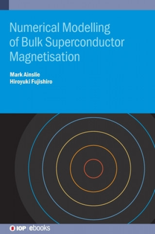 Carte Numerical Modelling of Bulk Superconductor Magnetisation Hiroyuki Fujishiro