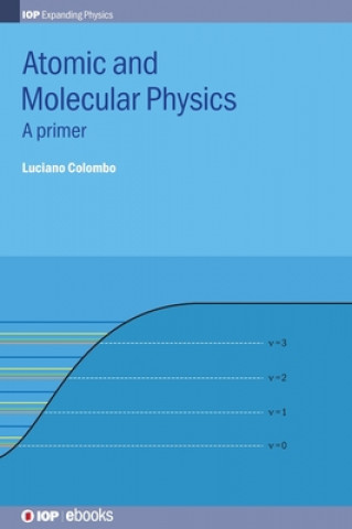 Kniha Atomic and Molecular Physics Luciano Colombo