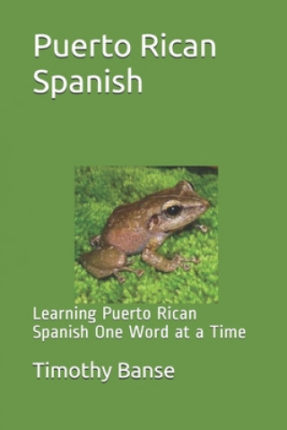 Carte Puerto Rican Spanish: Learning Puerto Rican Spanish One Word at a Time 
