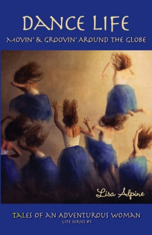 Kniha Dance Life Lisa Alpine