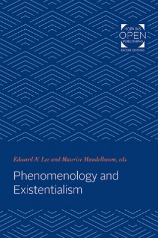 Kniha Phenomenology and Existentialism Maurice Mandelbaum