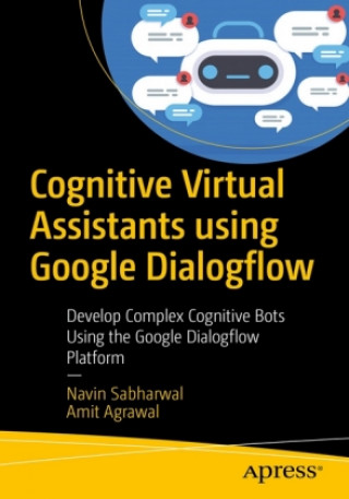 Livro Cognitive Virtual Assistants Using Google Dialogflow Amit Agrawal