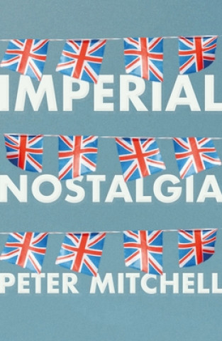 Könyv Imperial Nostalgia 