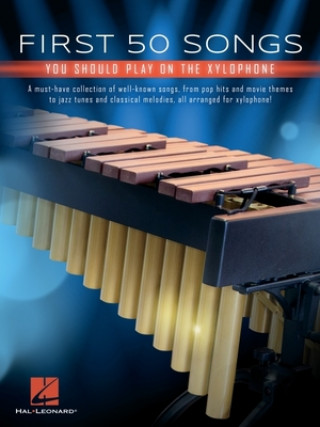 Книга First 50 Songs You Should Play on Xylophone 