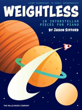 Книга Weightless: 10 Interstellar Pieces for Piano 