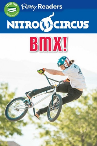 Knjiga Nitro Circus Level 2 Lib Edn: Bmx! Ripley's Believe It or Not!