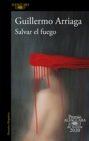 Książka Salvar El Fuego (Premio Alfaguara 2020) / Saving the Fire 