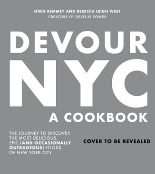 Carte Devour Nyc: A Cookbook Rebecca Leigh West