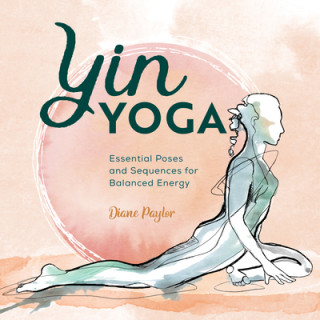 Книга Yin Yoga: Essential Poses and Sequences for Balanced Energy 