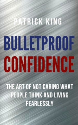 Kniha Bulletproof Confidence 