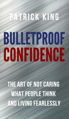 Kniha Bulletproof Confidence 