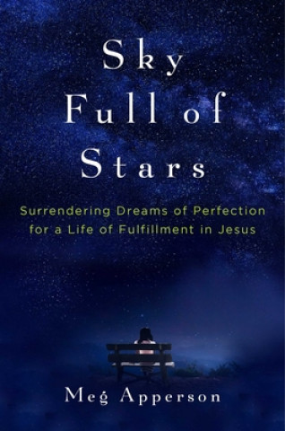 Książka Sky Full of Stars: Learning to Surrender to God's Perfect Plans 