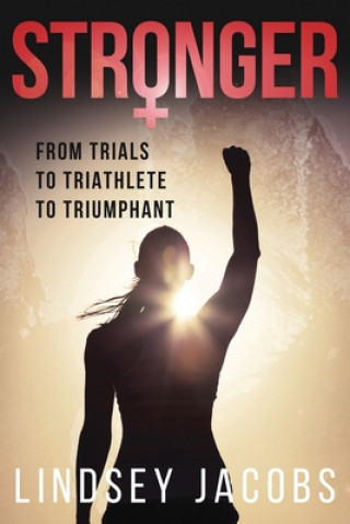 Knjiga Stronger Lindsey Jacobs