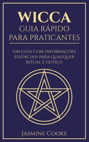 Kniha Wicca - Guia Rapido para Praticantes 