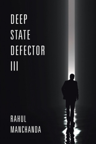 Knjiga Deep State Defector III Rahul Manchanda