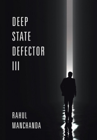 Buch Deep State Defector III Rahul Manchanda