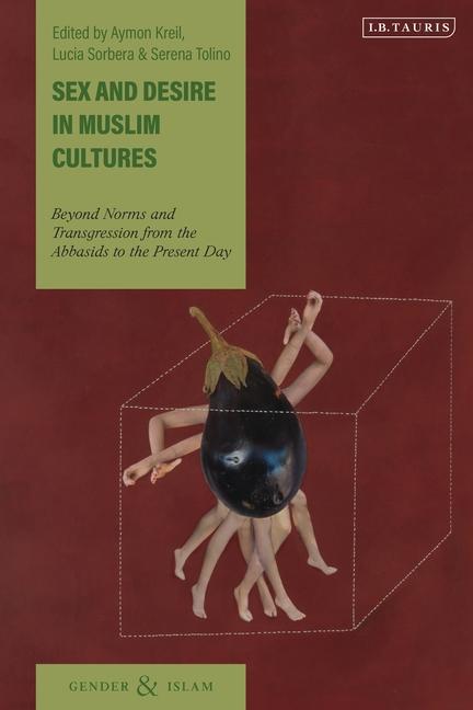 Книга Sex and Desire in Muslim Cultures Lucia Sorbera