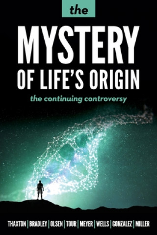 Kniha The Mystery of Life's Origin: The Continuing Controversy Walter L. Bradley