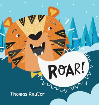 Knjiga Roar! Thomas C. Rauter