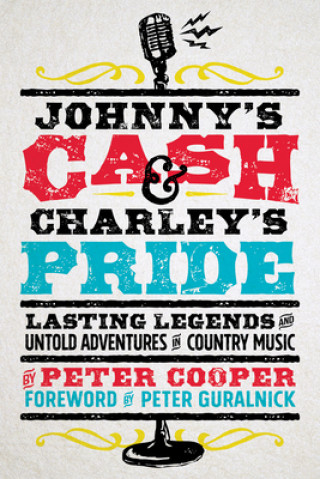 Kniha Johnny's Cash and Charley's Pride Peter Guralnick